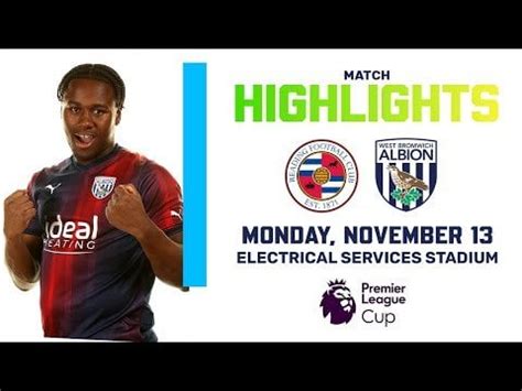 Premier League Cup Highlights | Reading 2-3 Albion : r/WBAfootball