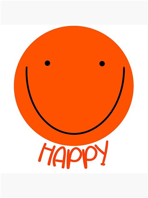 "BE HAPPY ORANGE SMILE EMOJI" Poster for Sale by vazqpete | Redbubble