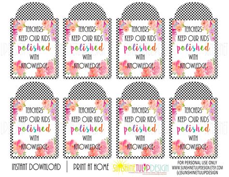 Printable Teacher Appreciation tags, Teachers Keep Our Kids Polished w - Sunshinetulipdesign