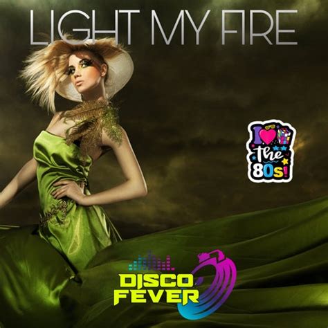 Light My Fire by Disco Fever on Beatsource