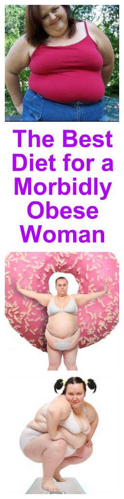 The Best Diet For Morbidly Obese Women