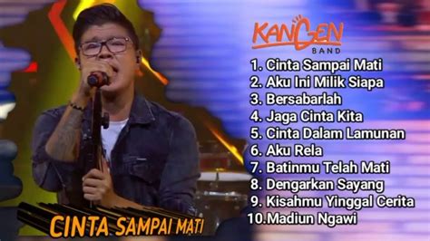 CINTA SAMPAI MATI. FULL ALBUM KANGEN BAND 2K22. TERBARU - YouTube