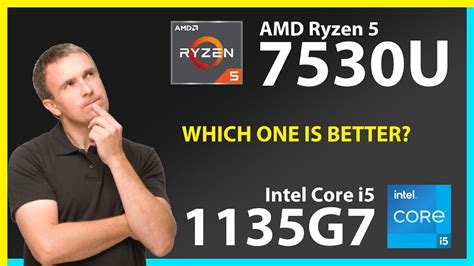 AMD Ryzen 5 7530U vs INTEL Core i5 1135G7 Technical Comparison - YouTube