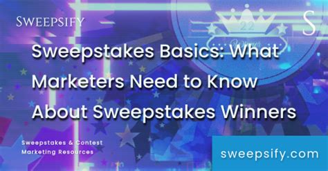 Sweepstakes Basics: What Marketers Need to Know About Sweepstakes ...