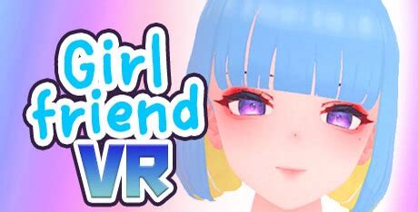 GirlFriend VR Download - GameFabrique