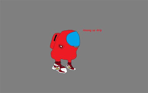 Among us drip by Ohno47 on Newgrounds