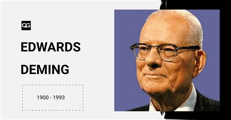 Edwards Deming – Life Story and Teachings | Quality Gurus