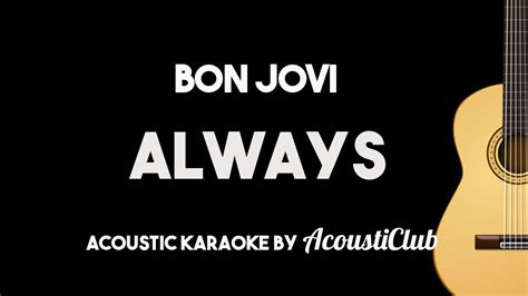 Bon Jovi - Always (Acoustic Guitar Karaoke Version) - YouTube