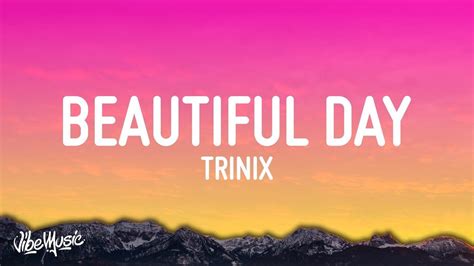TRINIX x Rushawn - It’s A Beautiful Day (Lyrics) - YouTube Beautiful ...