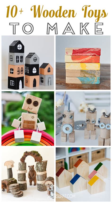 10+ Wooden Toys to Make - Sisters, What!