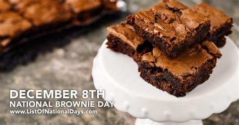 NATIONAL BROWNIE DAY DECEMBER 8TH