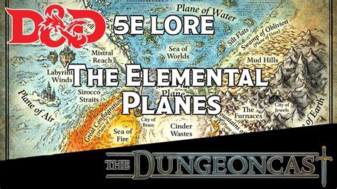 The Elemental Planes | D&D Inner Planes Lore | The Dungeoncast Ep.119 - YouTube