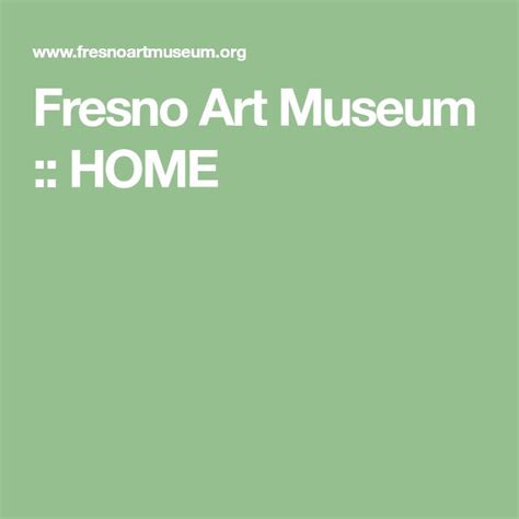 Fresno Art Museum :: HOME | Fresno, Art museum, Museum