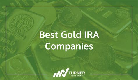 Best Gold IRA Companies - Turner Investments