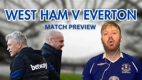 West Ham v Everton | Match Preview - YouTube