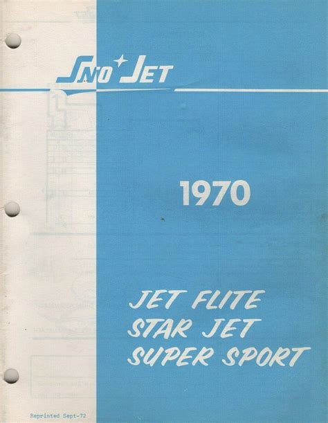 1970 SNO-JET SNOWMOBILE JET FLITE,STAR JET,SUPER SPORT MODELS PARTS MANUAL by Sno-Jet | Goodreads