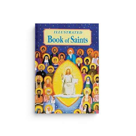 Illustrated Book of Saints: Inspiring Lives in Word and Picture