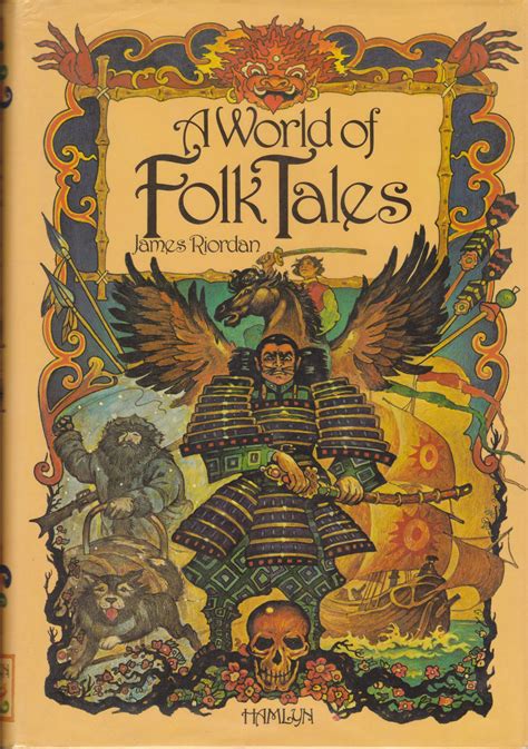 A World of Folk Tales. A collection of twenty-eight short stories adapted from the folk tales of ...