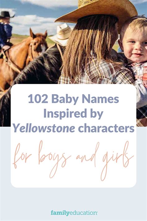 102 “Yellowstone” Baby Names for Boys and Girls - FamilyEducation