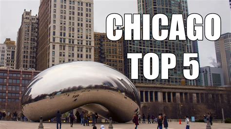 Chicago Top 5 - Places To Visit - YouTube