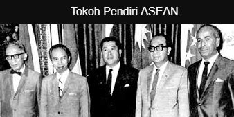 7+ Tokoh Pendiri ASEAN [Nama & Biografi] Lengkap - Fakta Tokoh di ...