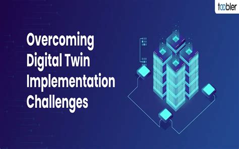 Digital Twin Implementation - Challenges and Best Practices