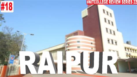 NIT RAIPUR FULL COLLEGE REVIEW 2022|| PLACEMENTS||CUTOFF||HOSTEL LIFE||FOOD||FEES||FEST||CAMPUS ...