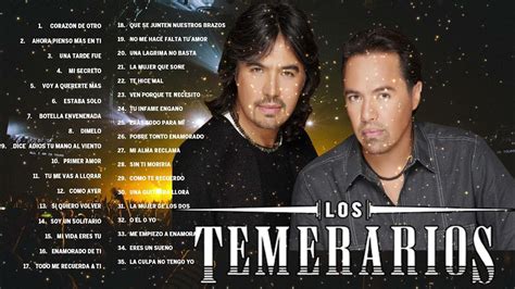 TEMERARIOS 30 SUPER ÉXITOS ROMANTICAS - TEMERARIOS PURAS ROMÁNTICAS VIEJITAS - YouTube