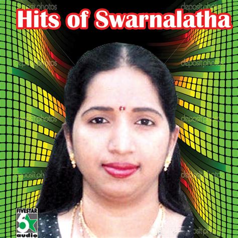 Hits of Swarnalatha - Album by Swarnalatha | Spotify