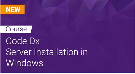 Code Dx: Server Installation in Windows