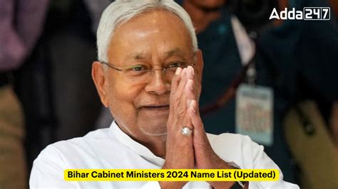 Bihar Cabinet Ministers 2024 Name List (Updated)