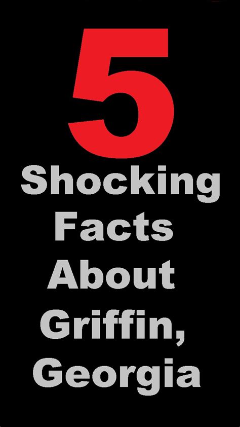 5 Shocking Facts About Griffin, Ga. – Georgia Observer