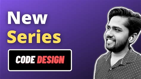 Code Design - New Series - YouTube