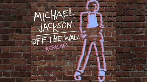 Off the Wall - Remixes (Dualex Edition) [ Full Fan Made Album ] - YouTube