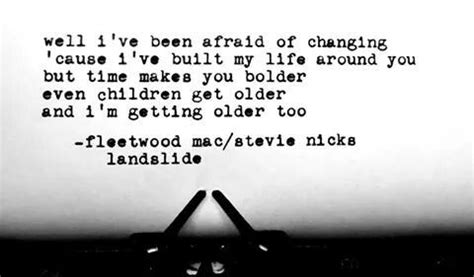 Landslide Fleetwood Mac/Stevie Nicks | Fleetwood mac landslide lyrics, Song quotes, Song lyric ...