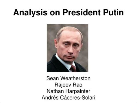 PPT - Analysis on President Putin PowerPoint Presentation, free download - ID:3920810