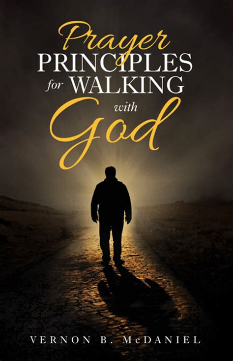 Prayer Principles for Walking with God eBook by Vernon B. McDaniel - EPUB | Rakuten Kobo United ...