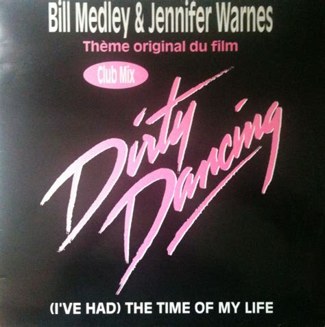 Bill Medley & Jennifer Warnes - (I've Had) The Time Of My Life (1987, Vinyl) | Discogs