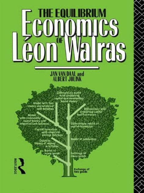 The Equilibrium Economics of Leon Walras by Albert Jolink, Jan Van Daal, Paperback | Barnes & Noble®