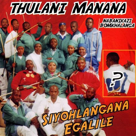 ‎Nabanikazi Bomkhalanga: Siyohlangana Egalile - Album by Thulani Manana - Apple Music