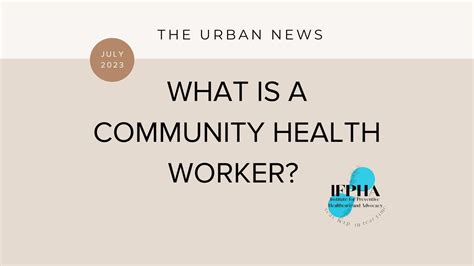 What is a Community Health Worker? — Institute for Preventive ...