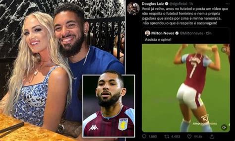 Douglas Luiz leaps to girlfriend’s defence after journo's ...