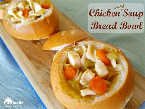 Easy Chicken Soup Bread Bowl Recipe - Funtastic Life