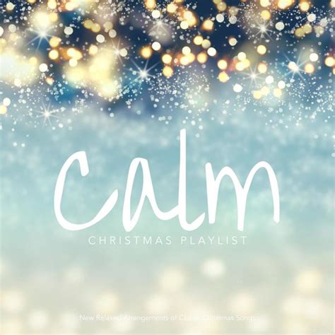 Album Calm Christmas Playlist: New Relaxed Arrangements of Classic Christmas Songs de Various ...