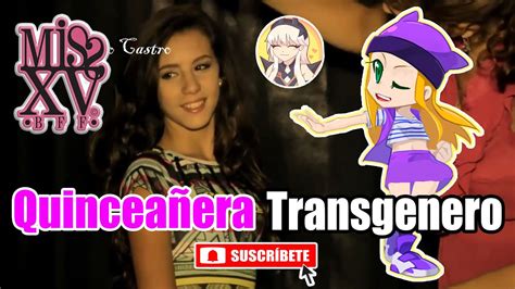 Quinceañera Transgenero - Boy To Girl - Francisco * Fabricio Castro * - YouTube