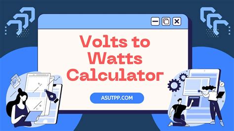 Effortlessly Convert Volts to Watts with Our Calculator