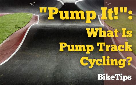 "Pump It!": What Is A Pump Track, And What Makes A Good Pump Track Bike?