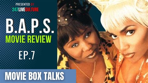 Movie Box Talks Ep. 7 | "B.A.P.S." Movie Review — 247 Live Culture Magazine