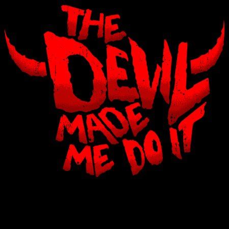 The Devil made me do it - NeatoShop