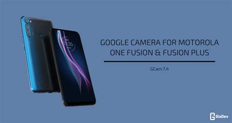 Google Camera For Motorola One Fusion & Fusion Plus